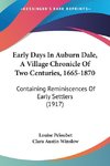 Early Days In Auburn Dale, A Village Chronicle Of Two Centuries, 1665-1870