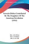 Favorite Dishes Contributed By The Daughters Of The American Revolution (1916)