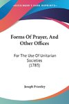 Forms Of Prayer, And Other Offices