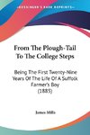 From The Plough-Tail To The College Steps