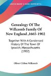 Genealogy Of The Willcomb Family Of New England ,1665-1902