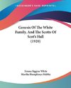 Genesis Of The White Family, And The Scotts Of Scot's Hall (1920)