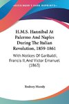 H.M.S. Hannibal At Palermo And Naples During The Italian Revolution, 1859-1861