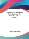 L'Histoire De L'Etablissement De La Republique Des Provinces-Unies V1 (1749)