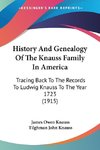 History And Genealogy Of The Knauss Family In America