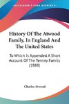 History Of The Atwood Family, In England And The United States