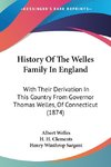 History Of The Welles Family In England