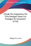 L'Ecole Des Arpenteurs, Ou L'On Enseigne Toutes Les Pratiques De Geometrie (1732)