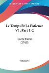 Le Temps Et La Patience V1, Part 1-2