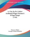 Le Vite De Piv Celebri Architetti D'Ogni Nazione E D'Ogni Tempo (1768)