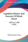 Legislative History And Souvenir Of Rhode Island