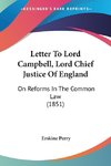 Letter To Lord Campbell, Lord Chief Justice Of England