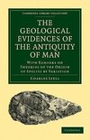 The Geological Evidences of the Antiquity of Man