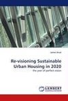 Re-visioning Sustainable Urban Housing in 2020