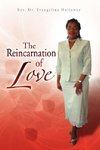 The Reincarnation of Love