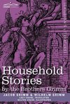 Household Stories by the Brothers Grimm