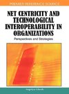 Net Centricity and Technological Interoperability in Organizations