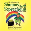 The Adventures of Shamus the Leprechaun