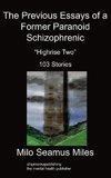 The Previous Essays of a Former Paranoid Schizophrenic