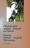 Dictionnaire anglais-français du cheval / Equine French-English Dictionary