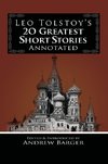 Leo Tolstoy's 20 Greatest Short Stories Annotated