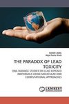 THE PARADOX OF LEAD TOXICITY