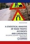 A STATISTICAL ANALYSIS OF ROAD TRAFFIC ACCIDENTS AND CASUALTIES