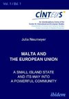 Malta and the European Union. A small island state and its way into a powerful community