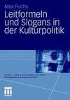 Leitformeln und Slogans in der Kulturpolitik