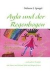 Ayla und der Regenbogen