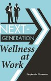 Next-Generation Wellness at Work