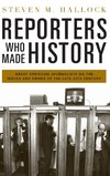 Reporters Who Made History