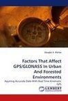 Factors That Affect GPS/GLONASS In Urban And Forested Environments