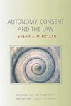 Mclean, S: Autonomy, Consent and the Law