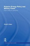 Baev, P: Russian Energy Policy and Military Power