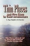 Thin Places and Five Clues in Their Architecture