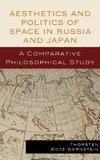 Aesthetics and Politics of Space in Russia and Japan