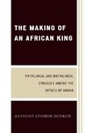 The Making of an African King