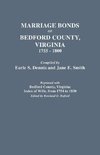 Marriage Bonds of Bedford County, Virginia, 1755-1800