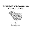 Barbados and Scotland, Links 1627-1877