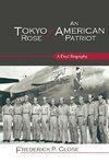 Tokyo Rose / An American Patriot