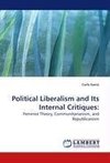 Political Liberalism and Its Internal Critiques: