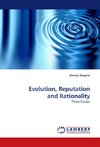 Evolution, Reputation and Rationality