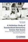 A Validation Study of Standardized Elementary Science Test Scores