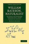 William Bateson, Naturalist