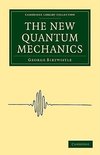 The New Quantum Mechanics