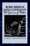 Born Breech Into Covenant