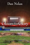 Gloom to Glory