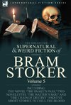 The Collected Supernatural and Weird Fiction of Bram Stoker