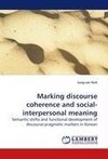 Marking discourse coherence and social-interpersonal meaning